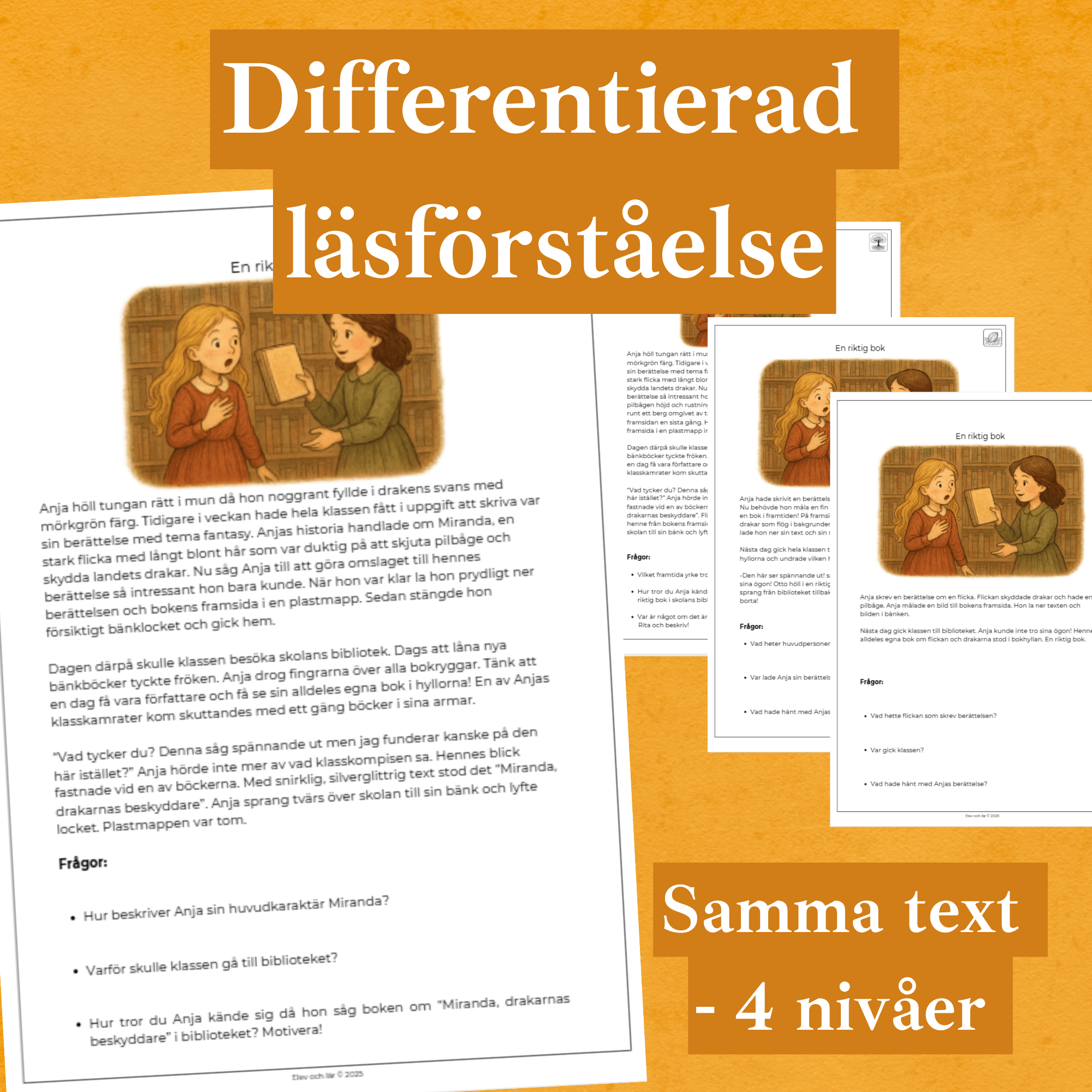 Differentierad läsförståelse - "En riktig bok", samma berättelse i fyra olika nivåer