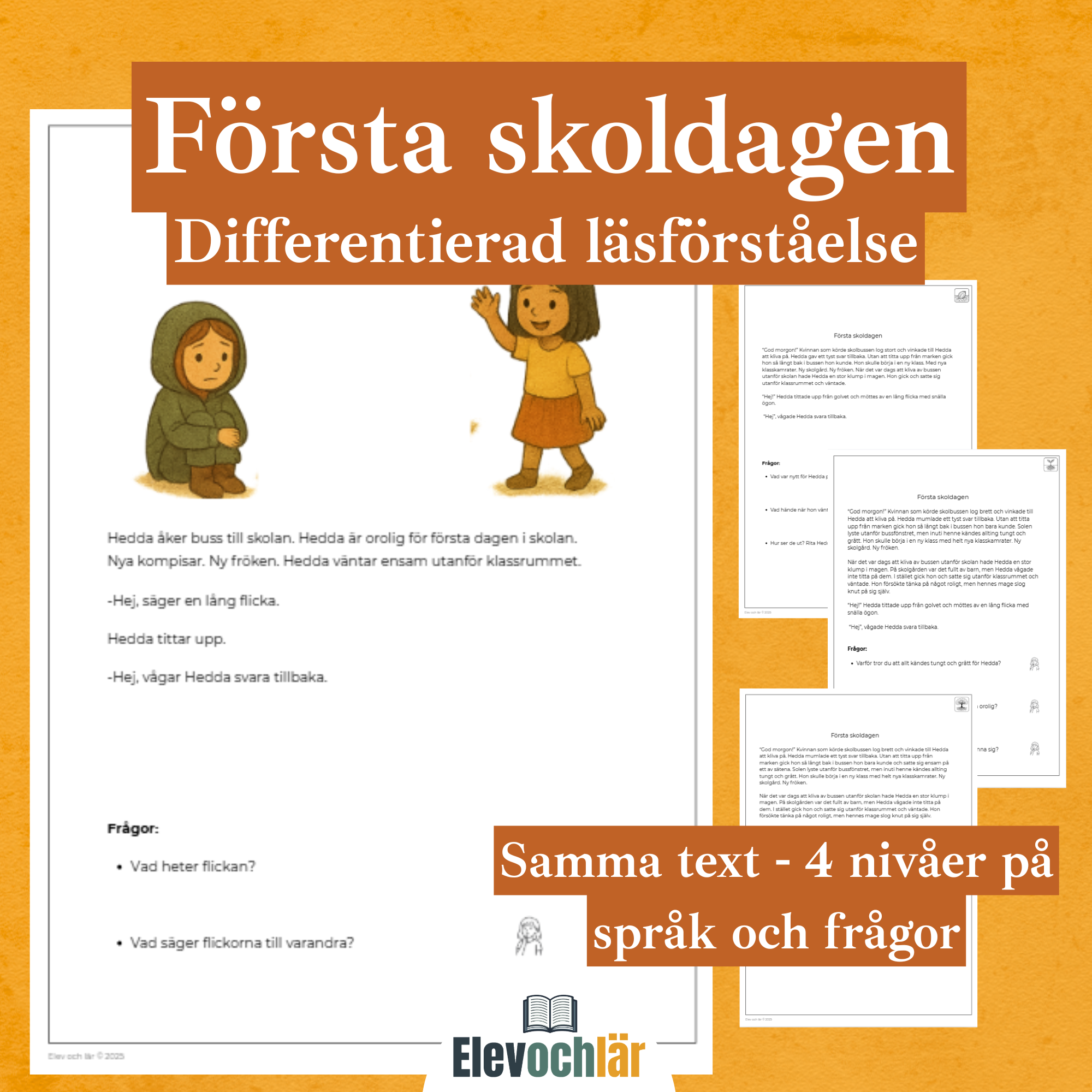 Differentierad läsförståelse - "Första skoldagen", samma berättelse i fyra olika nivåer