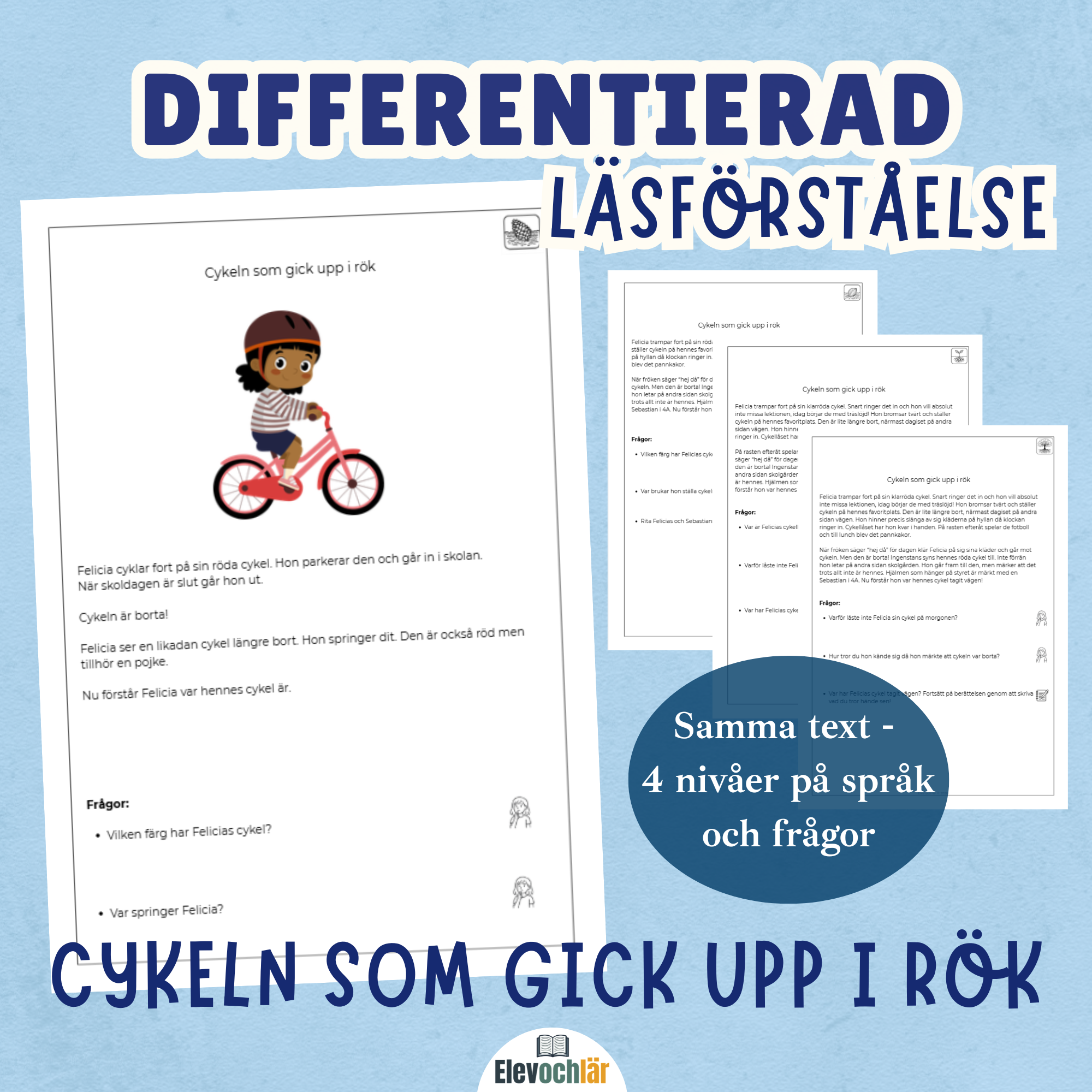 Differentierad läsförståelse - "Cykeln som gick upp i rök", samma berättelse i fyra olika nivåer