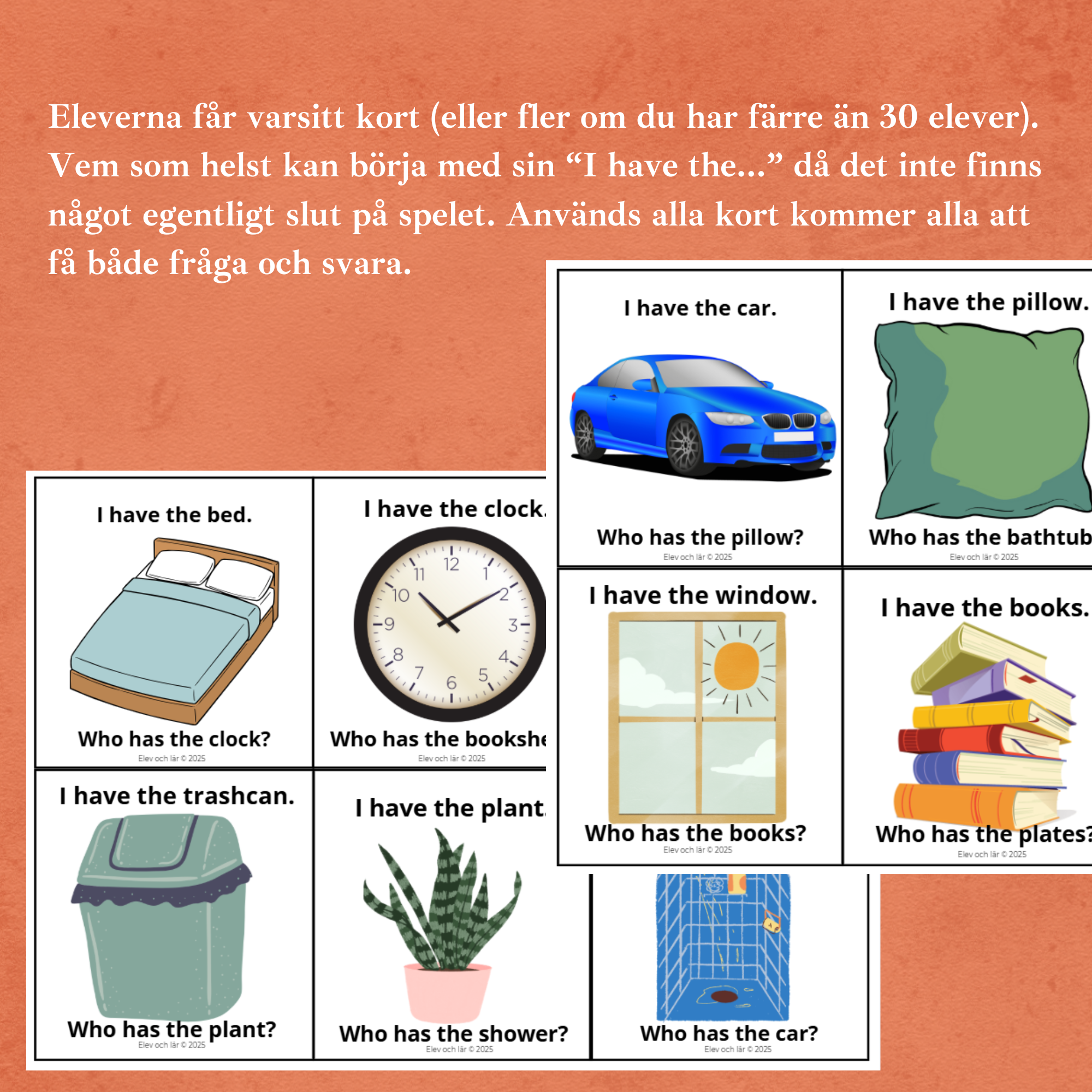 I have the. Who has the...? Everyday items. Engelskalek