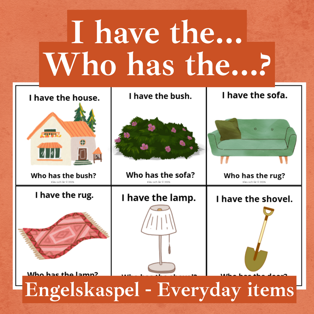 I have the. Who has the...? Everyday items. Engelskalek