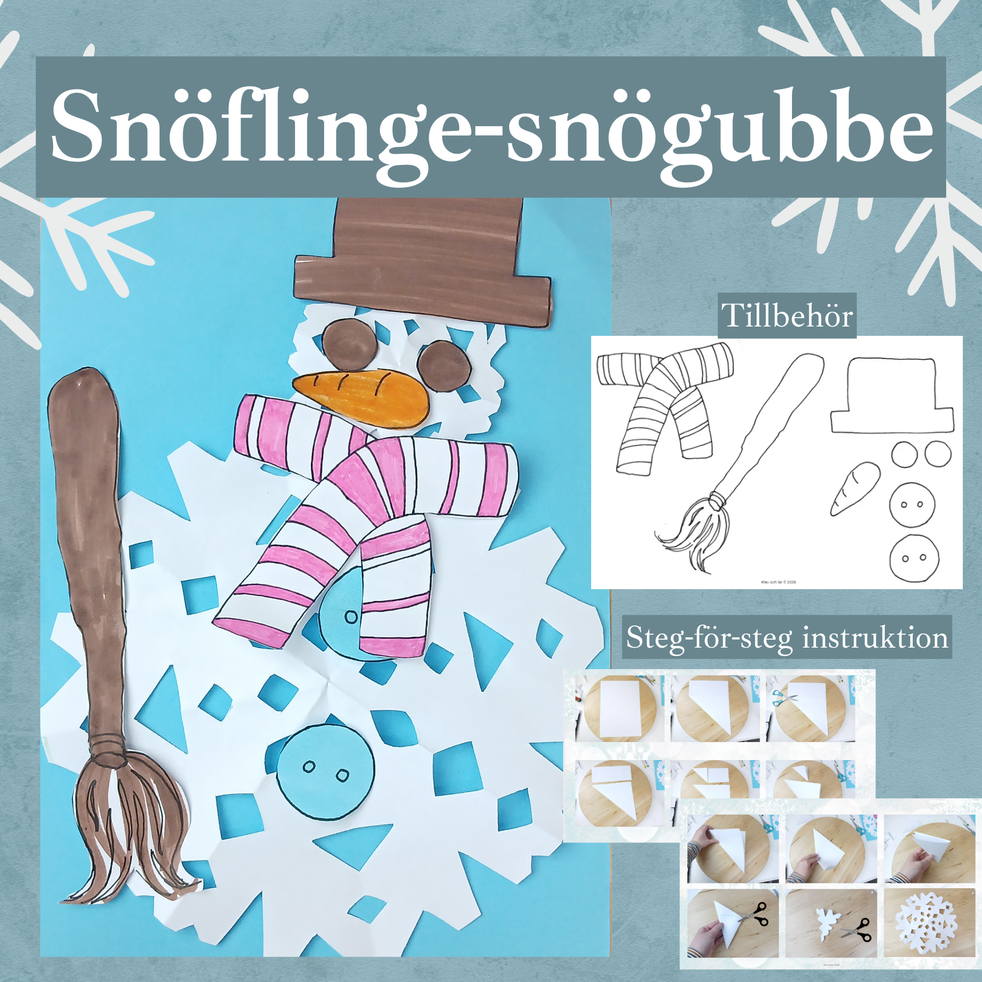 Snöflinge-snögubbe! Vinterpyssla en snögubbe av snöflingor i papper + tillbehör och PP-presentation steg för steg.