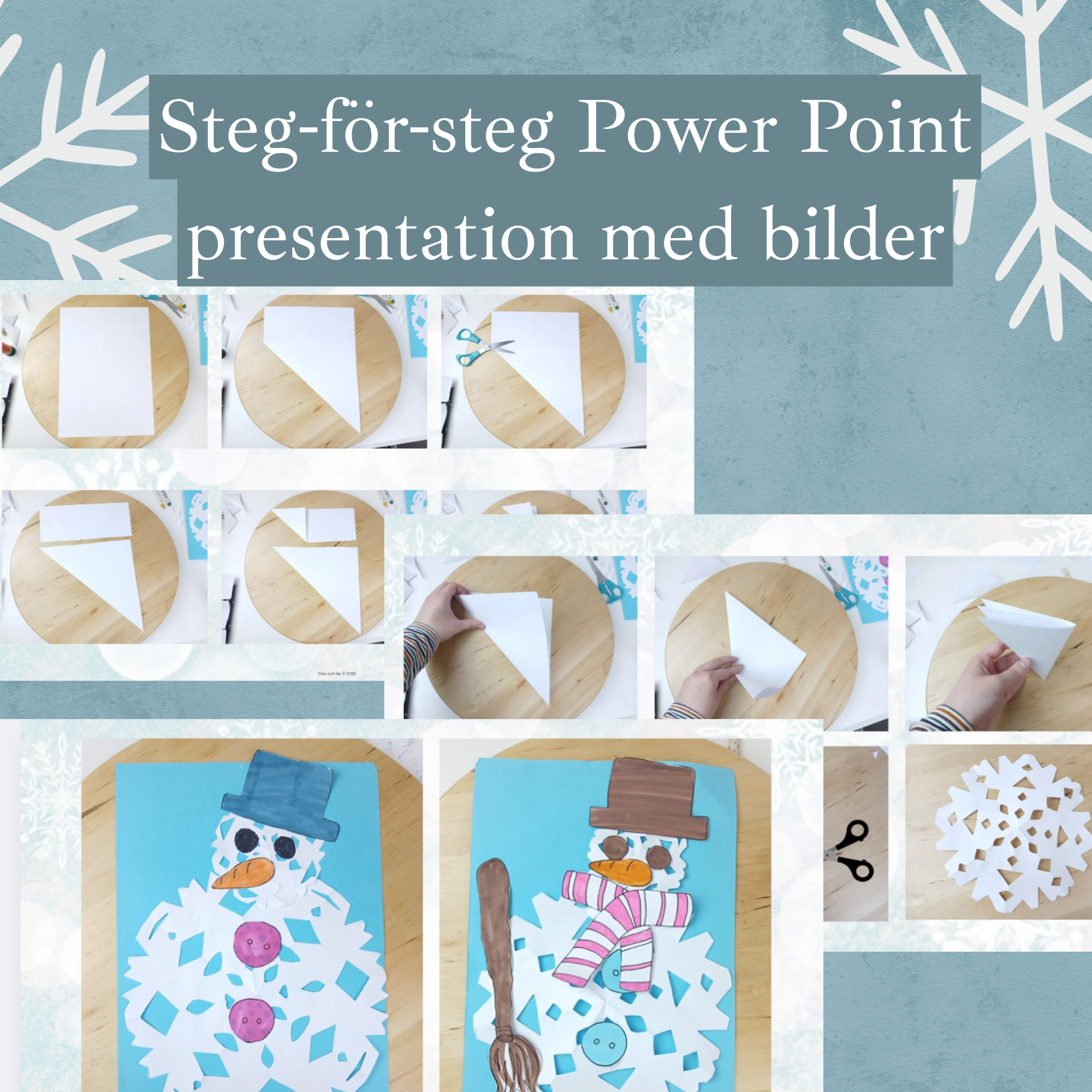 Snöflinge-snögubbe! Vinterpyssla en snögubbe av snöflingor i papper + tillbehör och PP-presentation steg för steg.