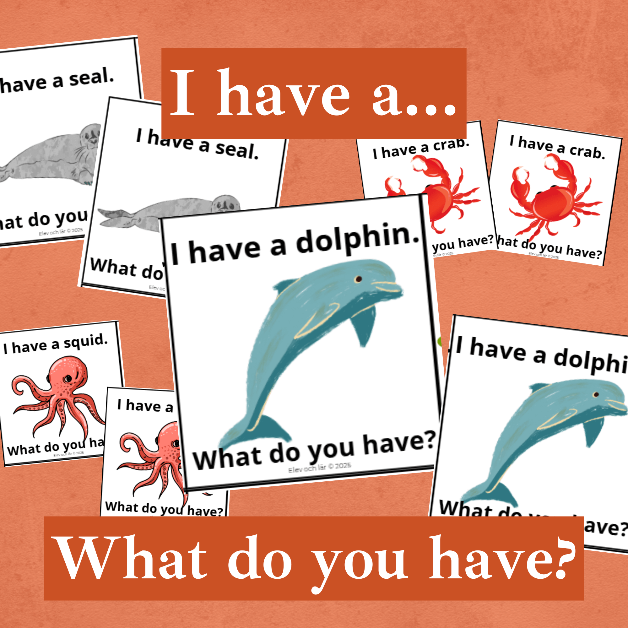 I have a... What do you have? Sea animals and creatures