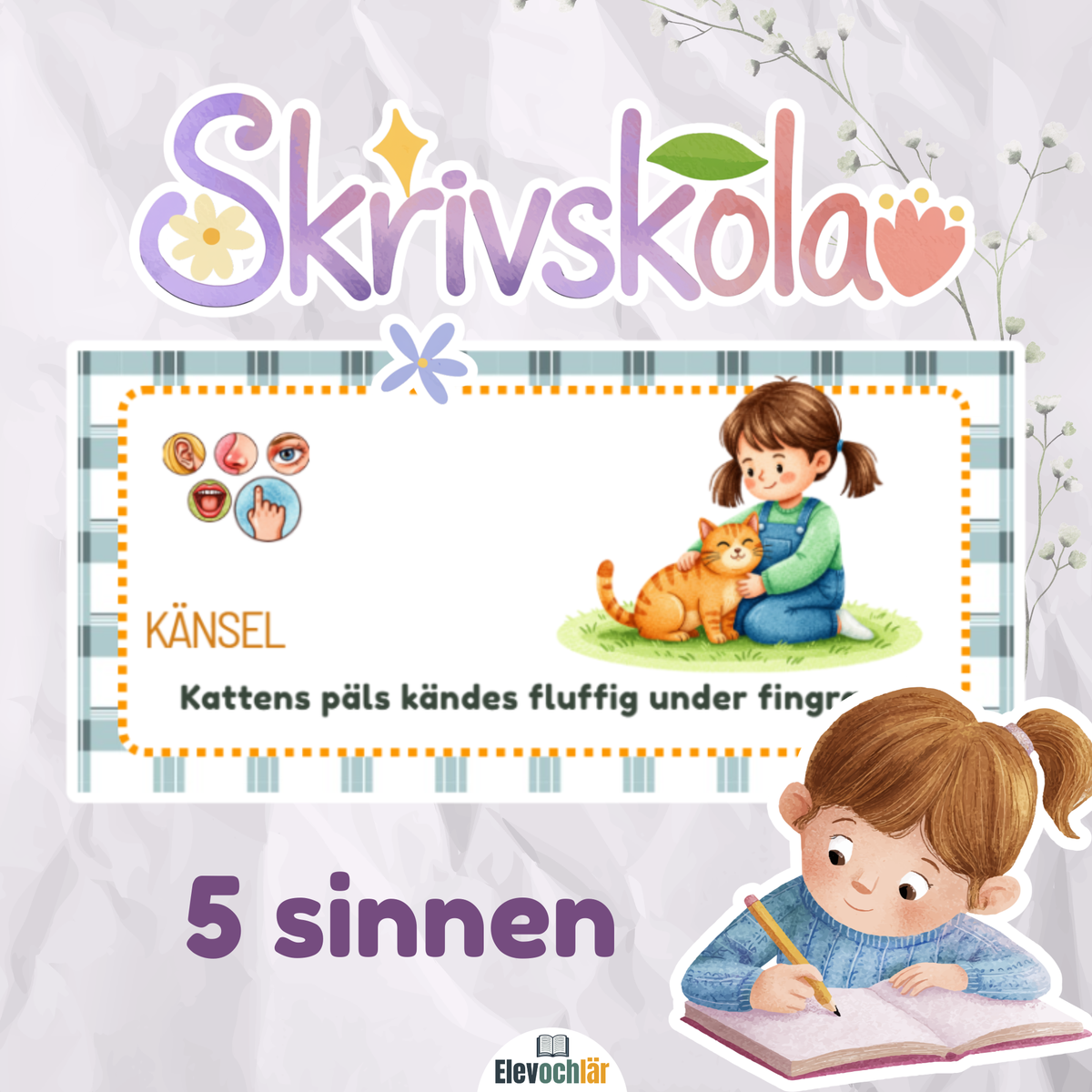 Skrivskola FEM SINNEN - sex tydliga exempel på skrivstrategier